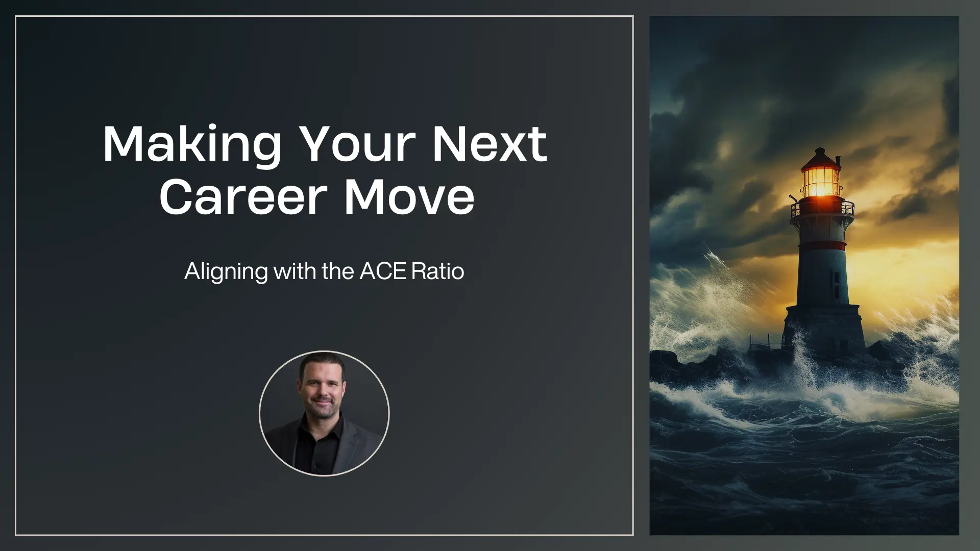 Making Your Next Career Move: Aligning with the ACE Ratio